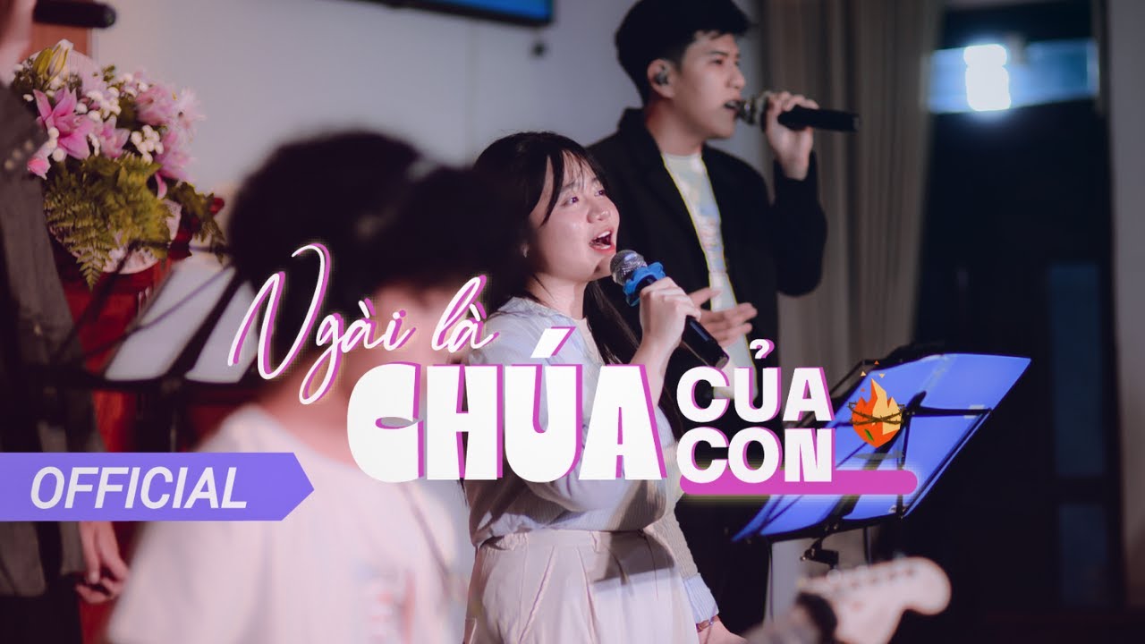 Bụi Gai Cháy - Ngài Là Chúa Của Con - 喜樂泉源 - Fountain Of Joy | Nhạc Thờ Phượng (Worship)