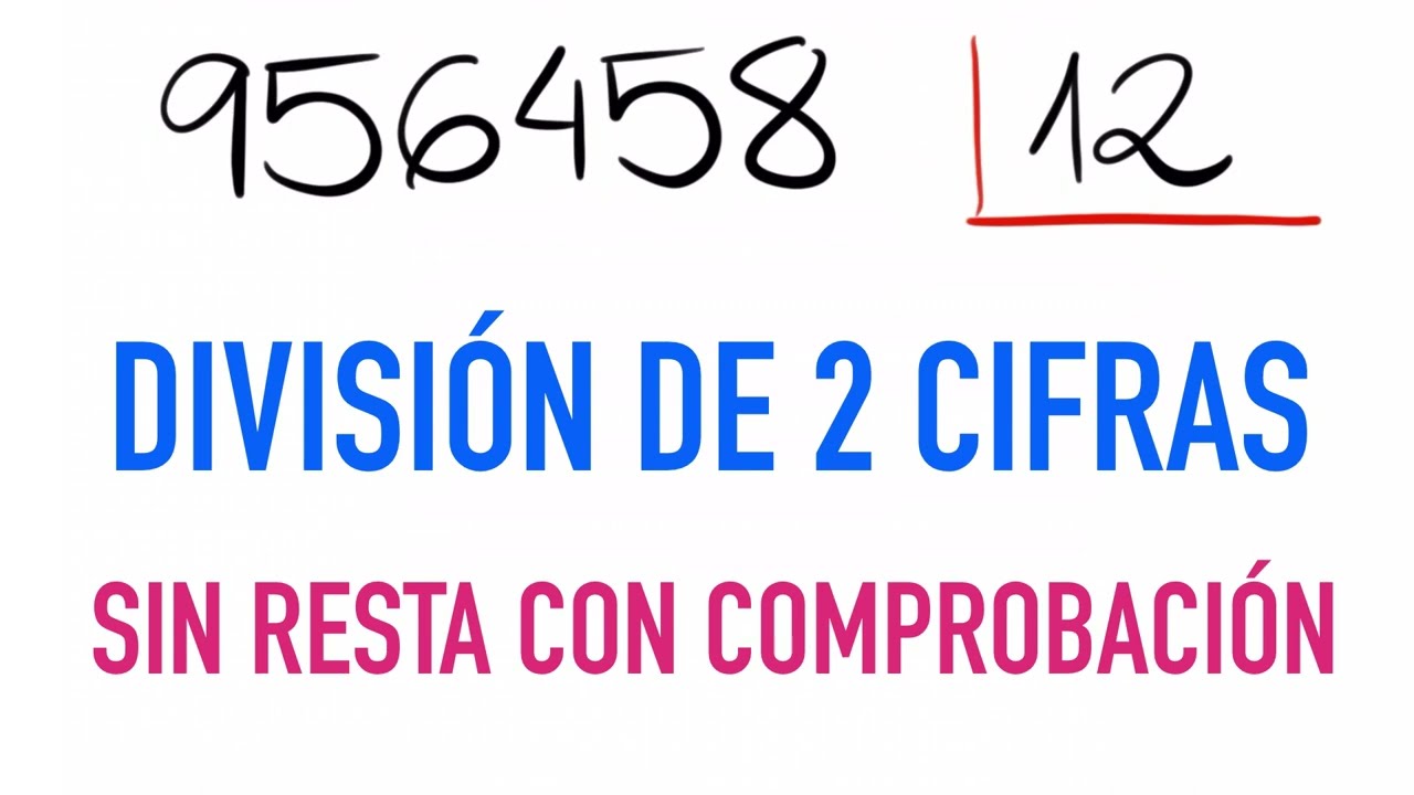 Divisiones de 2 cifras sin resta resueltas - Ejemplo: 956458 entre 12