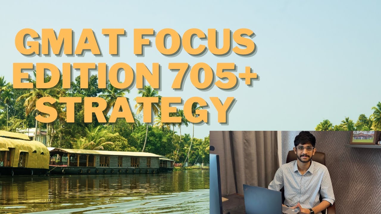 The only strategy you need to score a 705+ on the GMAT Focus Edition