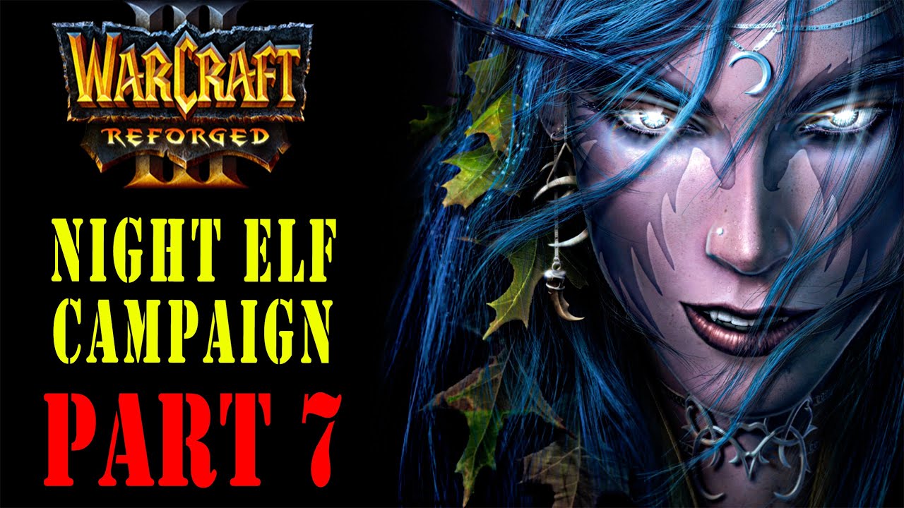 Warcraft 3 Reforged | Night Elf Campaign - Eternity's End - Gameplay Final Part 7 - 2020