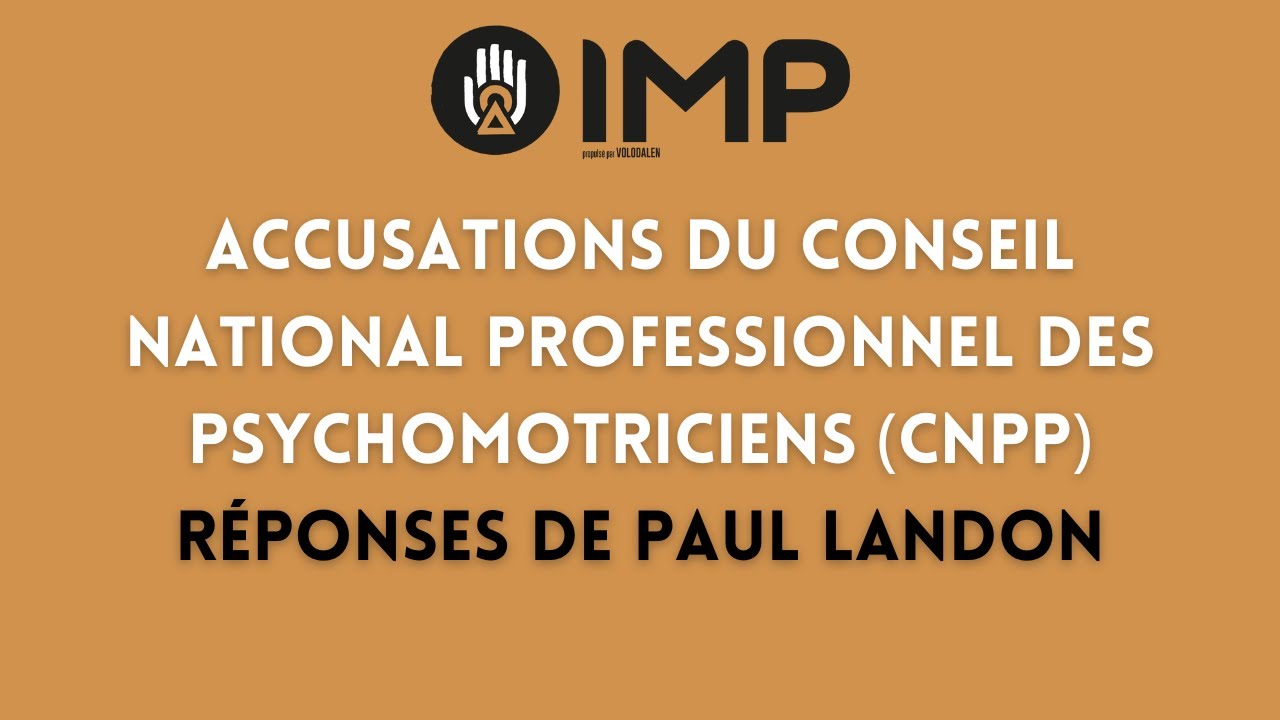 Réponse aux accusations du CNPP par Paul Landon (IMP et réflexes archaïques)