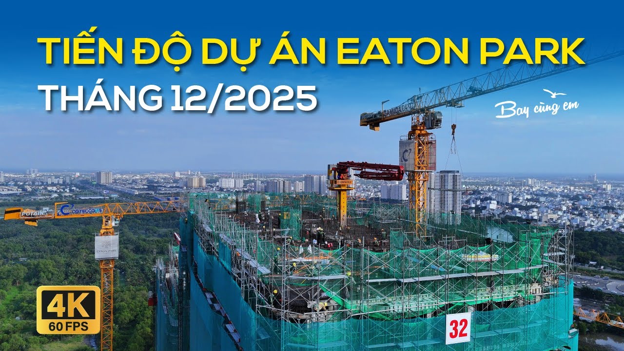 CẬP NHẬT TIẾN ĐỘ DỰ ÁN EATON PARK THÁNG 12/2025