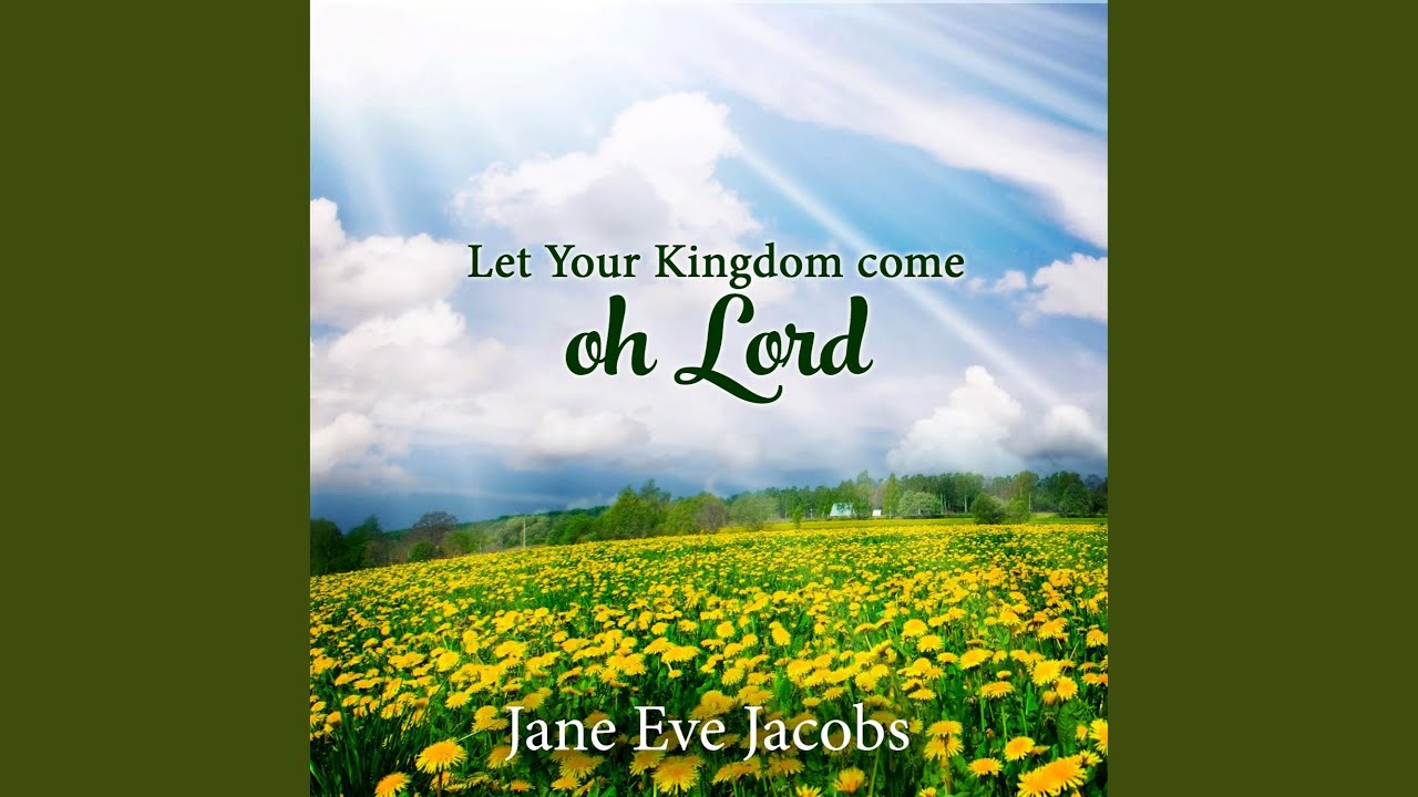 Let Your Kingdom Come
