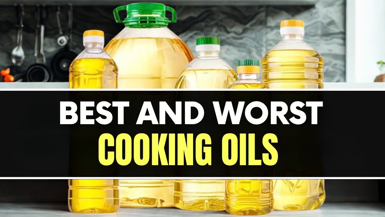 The Best COOKING OILS (and the Worst!)