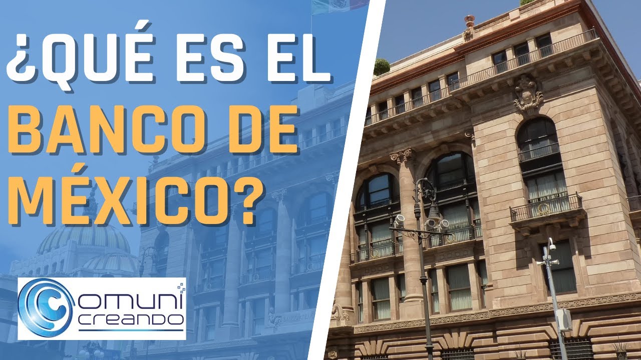 💰💰 ¿QUÉ ES EL BANCO DE MÉXICO? / ¿PARA QUÉ SIRVE EL BANCO DE MÉXICO?