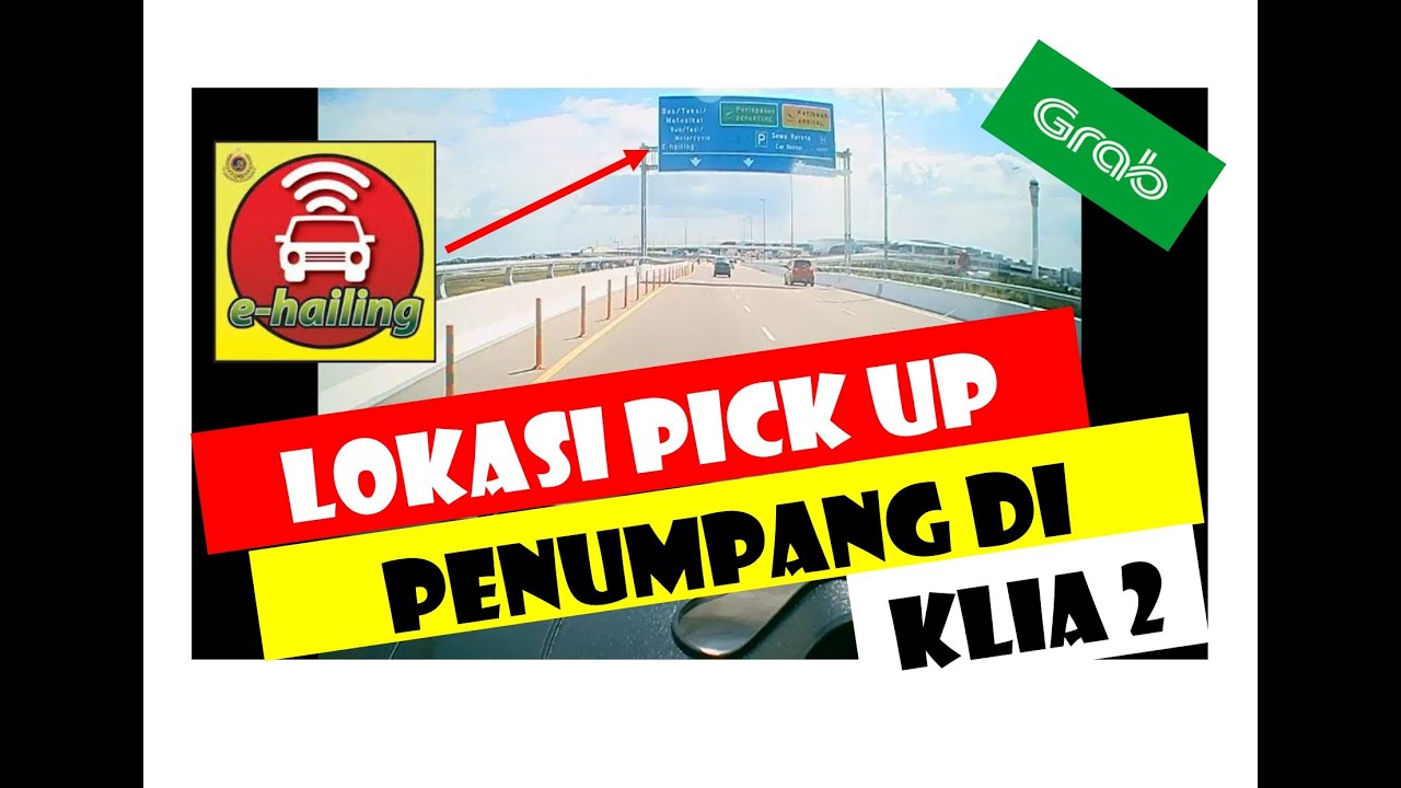 E HAILING GRAB MALAYSIA | LOKASI MENGAMBIL PENUMPANG DI KLIA2 | JANUARI 2020