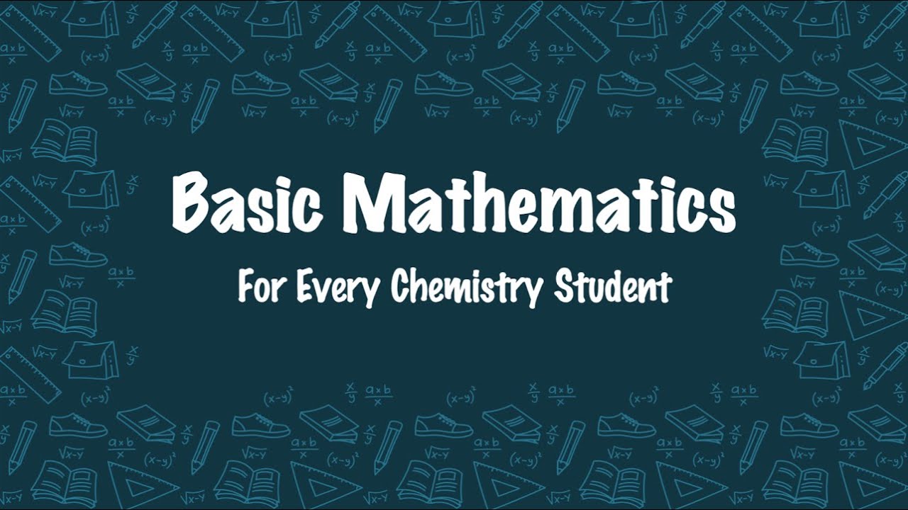 Basic Mathematics for Every Chemistry Student | CSIR NET | GATE | IIT JAM | TIFR | BARC | M.Sc