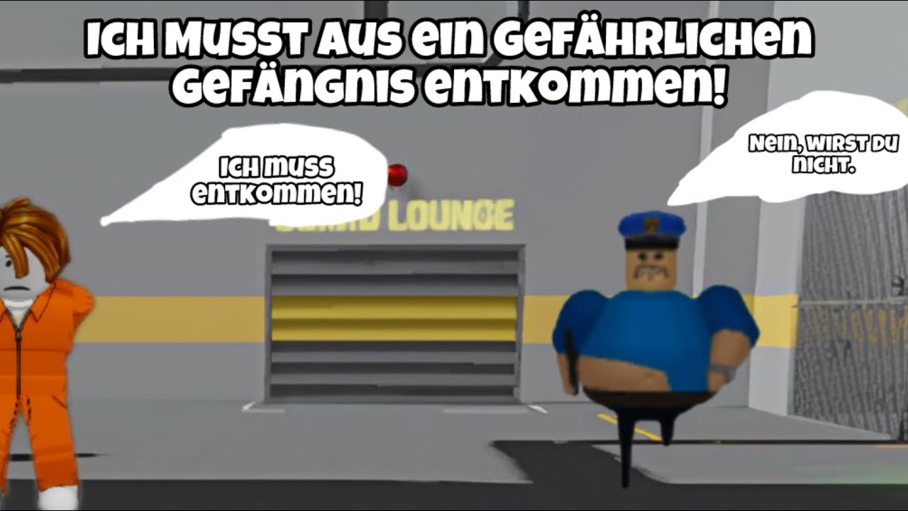 Ich musst aus einem Gefängnis entkommen!
