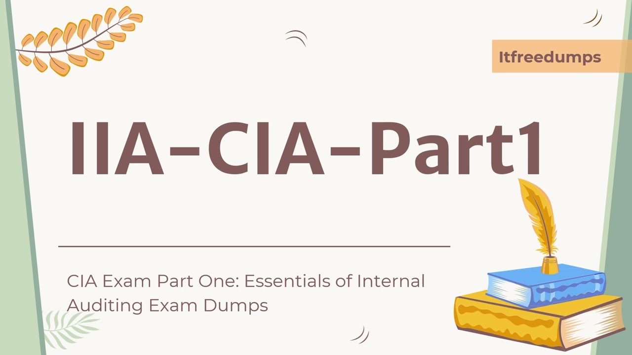 IIA-CIA-Part1 CIA Exam Part One: Essentials of Internal Auditing Exam Updated Dumps