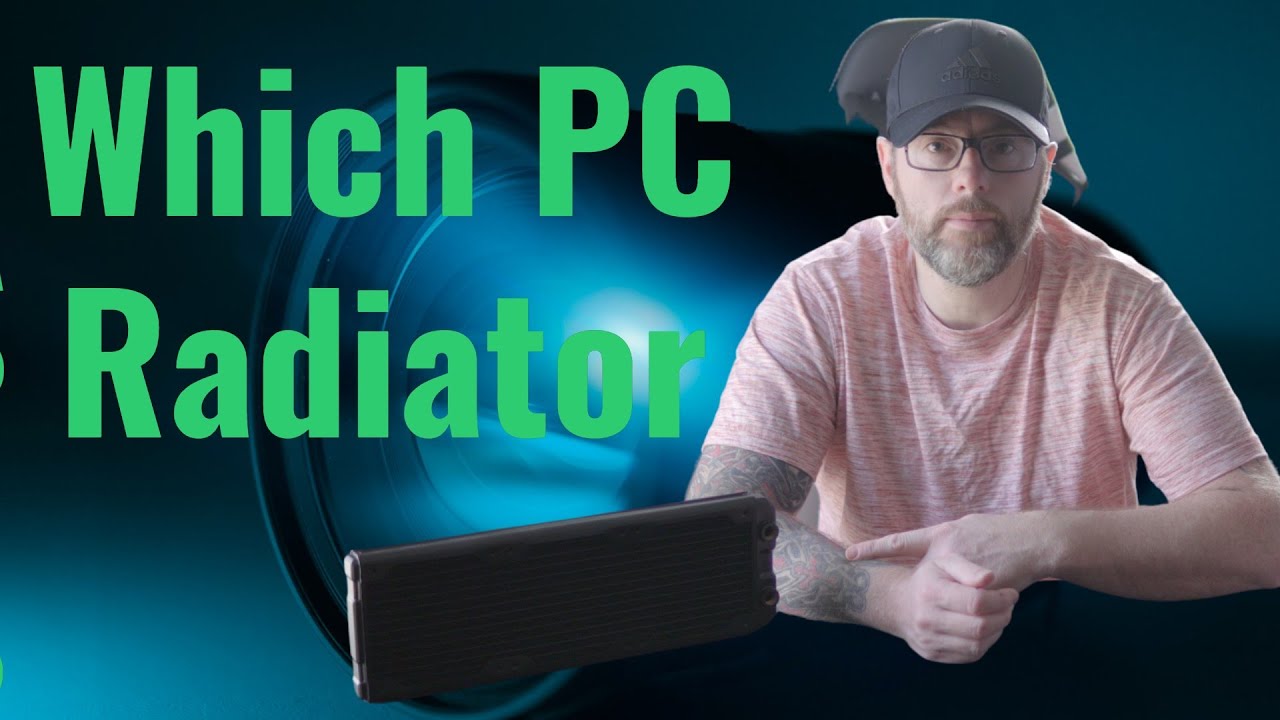 How to choose  a Pc Radiator
