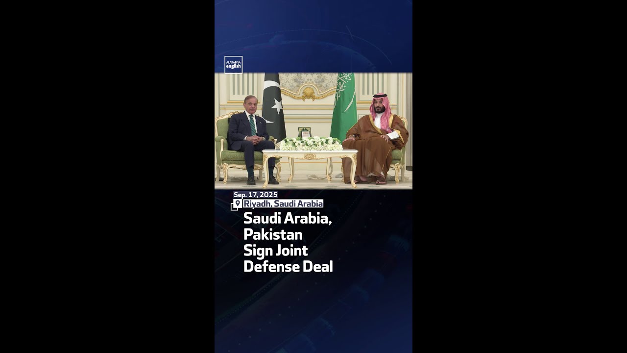 Saudi Arabia, Pakistan Sign Joint Defense Deal
