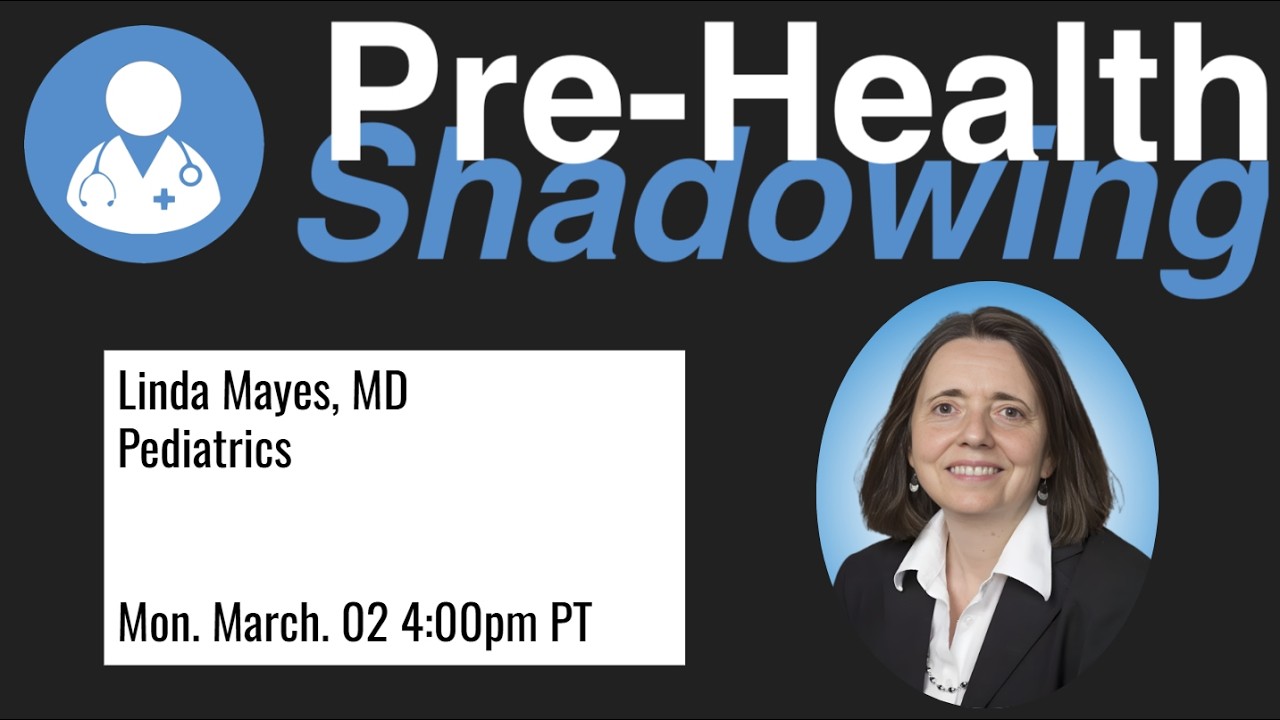 232 - Linda Mayes, MD | Pediatrics | Pre-Health Shadowing