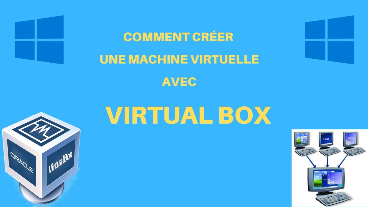 Comment créer une machine virtuelle avec VirtualBox ?
