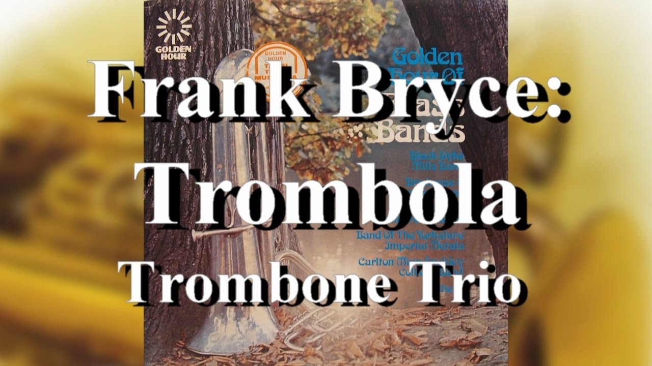Besses 0' Th' Barn Band: Trombone Trio: Trombola