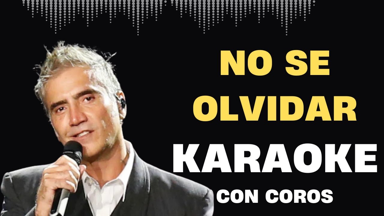 No se olvidar - Alejandro Fernandez - Karaoke JSMF  con coros