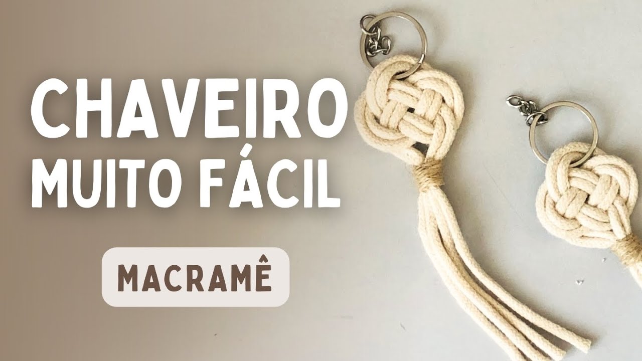 COMO FAZER UM CHAVEIRO EM MACRAMÊ MUITO FÁCIL E RÁPIDO | TUTORIAL PASSO A PASSO