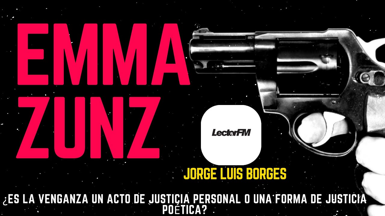 EMMA ZUNZ DE JORGE LUIS BORGES