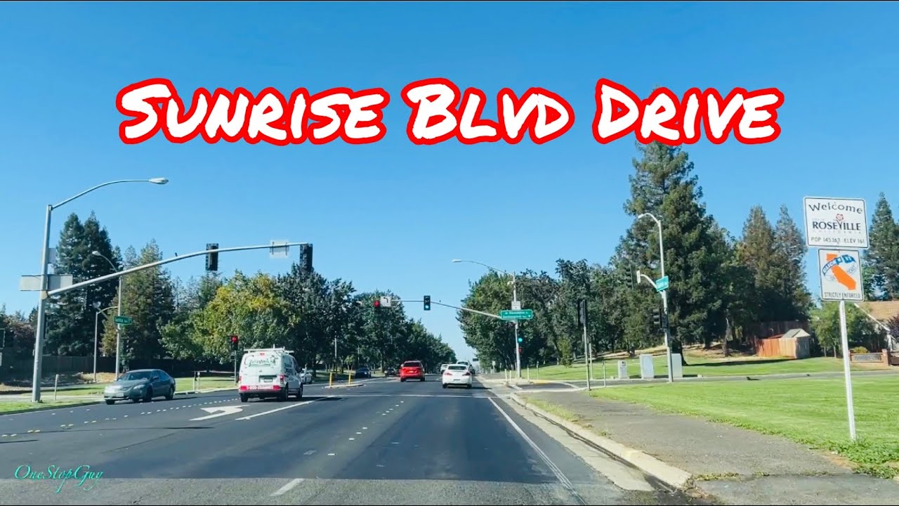 SUNRISE BLVD (Citrus Heights To Roseville) CALIFORNIA DRIVE