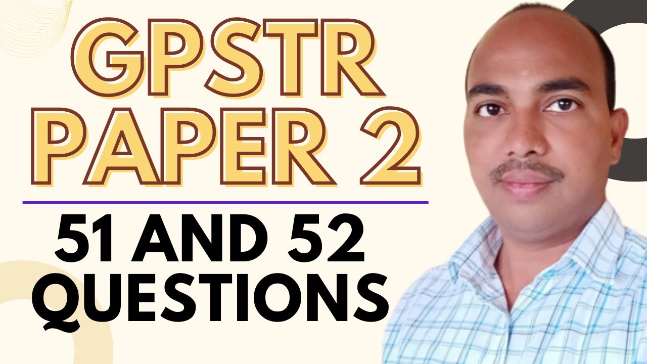 GPSTR English Paper 2 | Question Number51 and 52 |