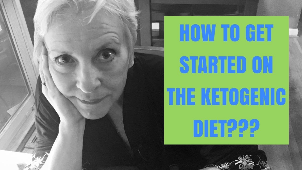 How To Get Started on the Ketogenic Diet