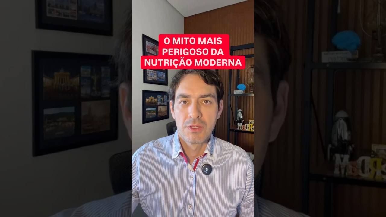 O MITO MAIS PERIGOSO DA NUTRIÇÃO MODERNA 
