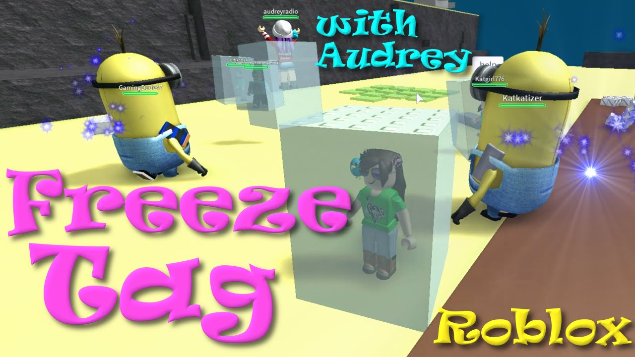 ROBLOX Freeze Tag with Audrey | SallyGreenGamer