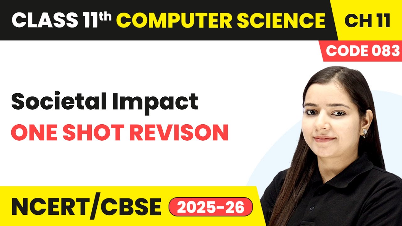 Societal Impact - One Shot Revision | Chapter 11 | Class 11th CS (Code 083) | CBSE 2025-26