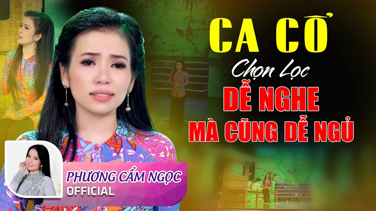 30 B&agrave;i Ca Cổ Phương Cẩm Ngọc Chọn Lọc KH&Ocirc;NG QUẢNG C&Aacute;O Dễ Nghe M&agrave; Cũng Dễ Ngủ C&agrave;ng Nghe C&agrave;ng Ghiền