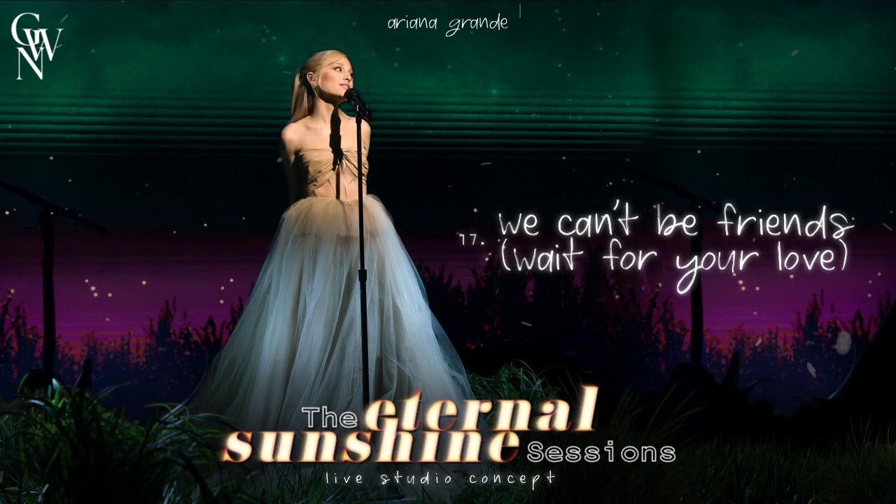 Ariana Grande - we can't be friends (The Eternal Sunshine Sessions) (Live Studio Concept)