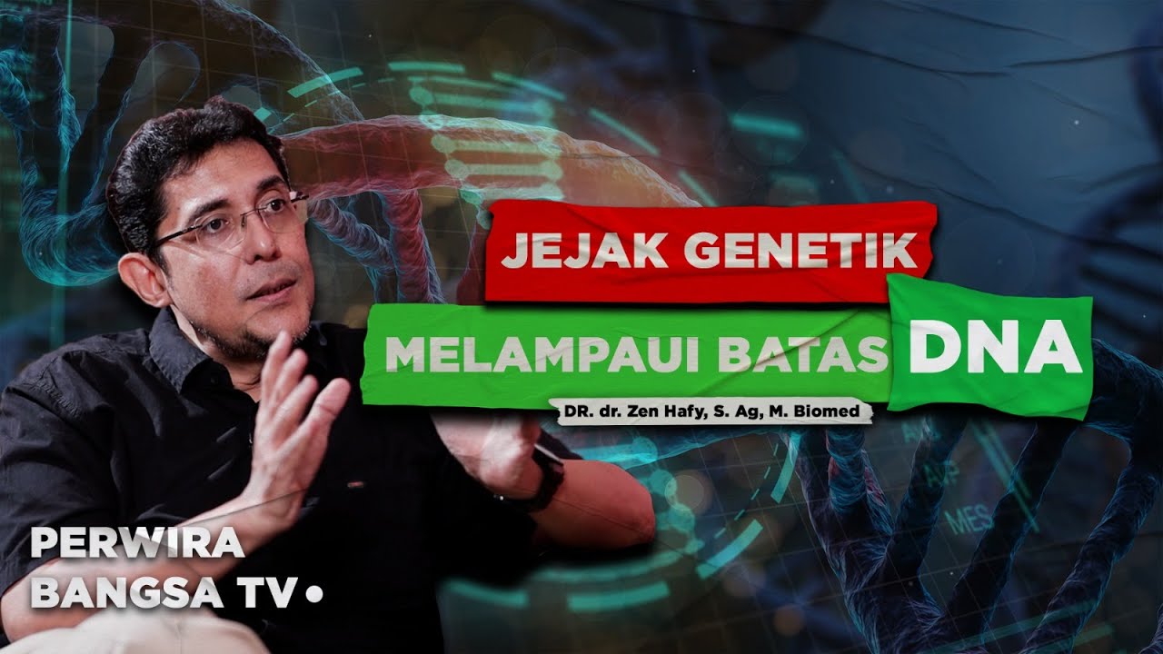 Jejak Genetik: Melampaui Batas DNA | DR Zein Hafy I Seri #16