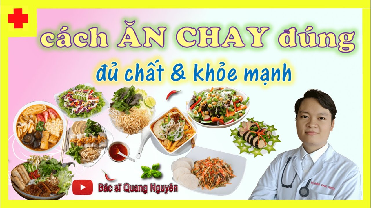 Cách ĂN CHAY ĐÚNG để đủ chất tốt cho sức khỏe | 5 Phút Cùng Nguyên- Tập 009| Bác sĩ Quang Nguyên
