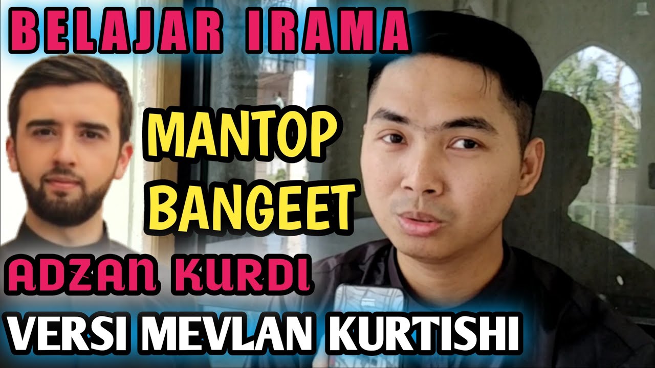 Belajar Adzan Kurdi Mevlan Kurtishi