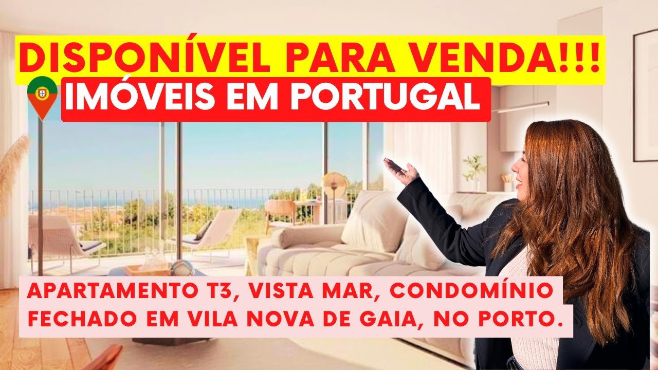 COMPRAR APARTAMENTO T3 EM VILA NOVA DE GAIA VISTA MAR | MORAR EM PORTUGAL | IMÓVEIS EM PORTUGAL