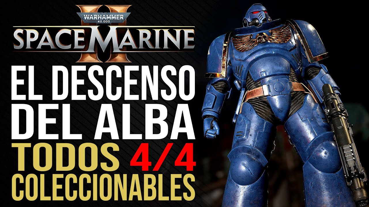 TODOS los COLECCIONABLES - Misi&oacute;n: El descenso del alba - Warhammer 40000: Space Marine 2