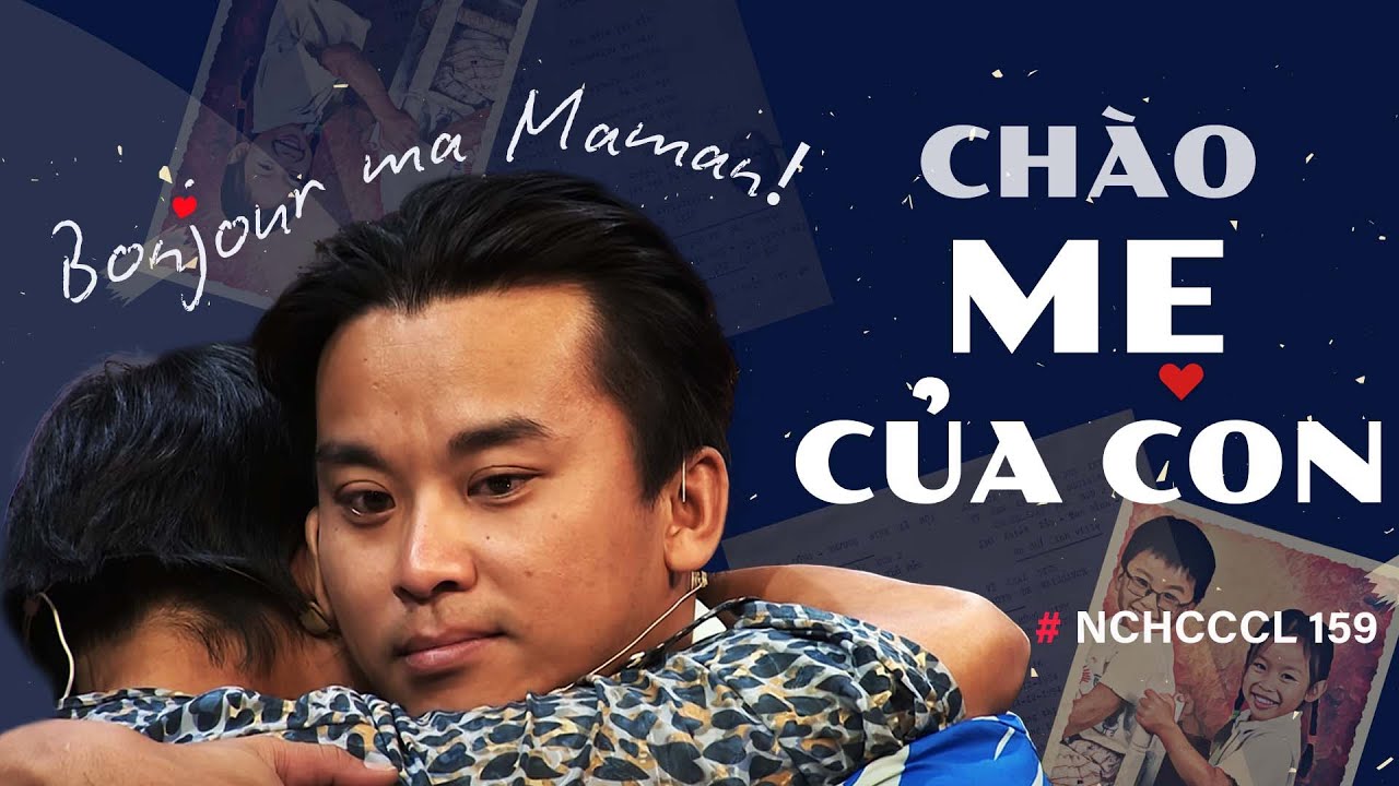 NCHCCCL 159: CHÀO MẸ CỦA CON