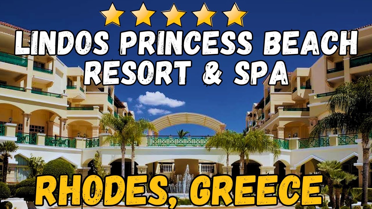 Обзор отеля Lindos Princess Beach Hotel Rhodes | Роскошный пляжный курорт в Греции
