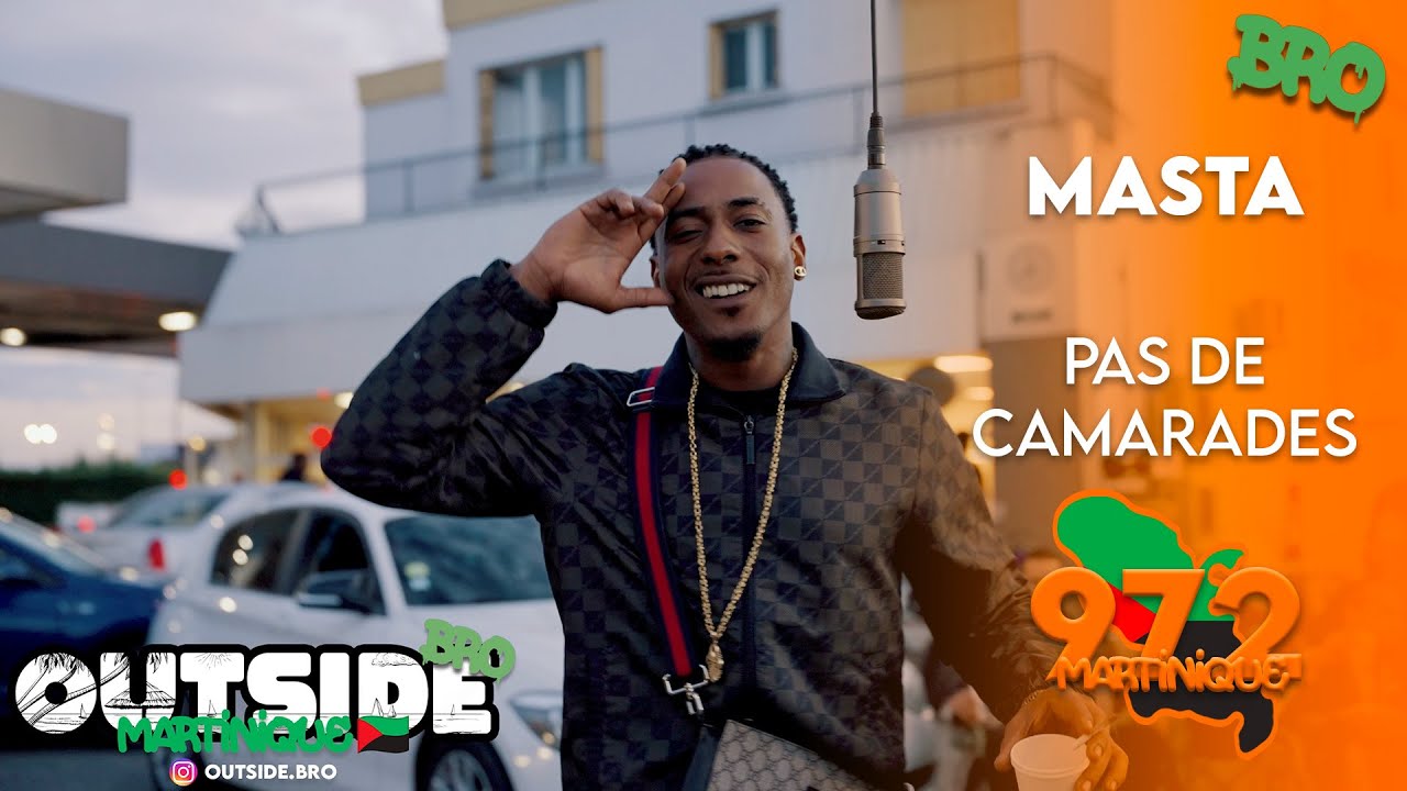 Masta - Pas de camarades | Outside Bro [Martinique]🇲🇶