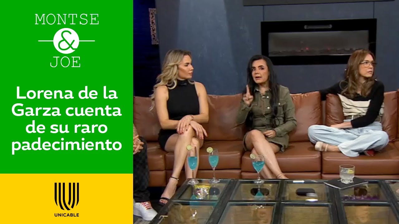 ¡Lorena de Garza revela cómo llegó al borde la muerte por rara enfermedad! | Montse y Joe | Unicable