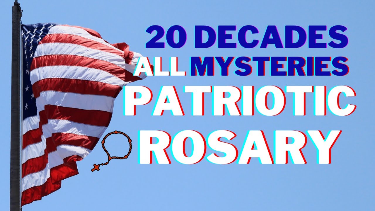 Patriotic Rosary | 20 Decade Rosary | All Mysteries