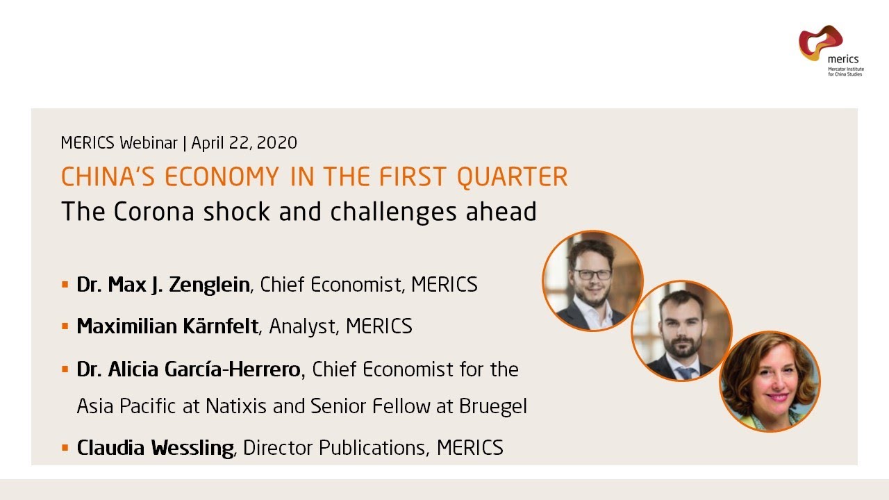 China’s economy in the first quarter: The Corona shock and challenges ahead (MERICS Web Seminar)
