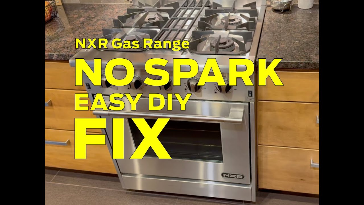 NXR Gas Range NO SPARK EASY D.I.Y. FIX