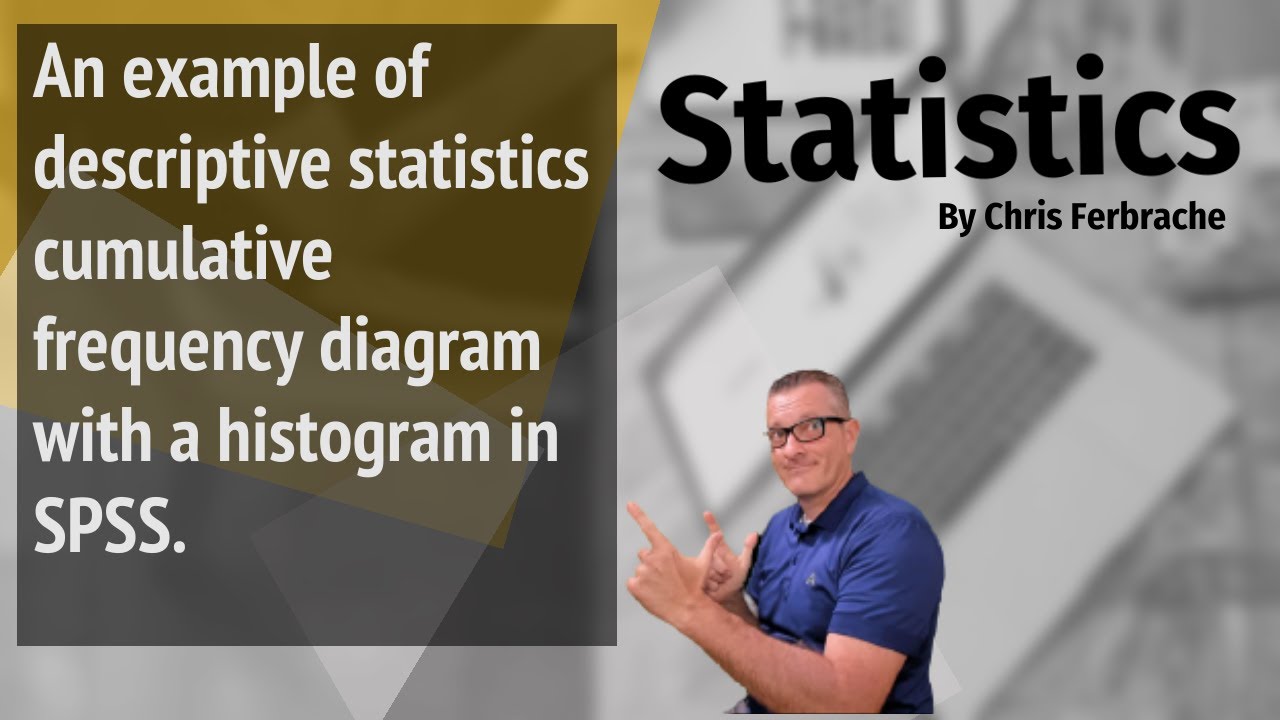 An example of Descriptive Statistics Cumulative Frequency Diagram w/ Histogram in SPSS.