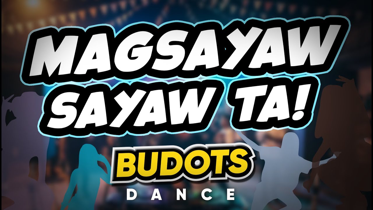 Dj Danz - Mag Sayaw Sayaw Ta ( Budots Dance Remix )