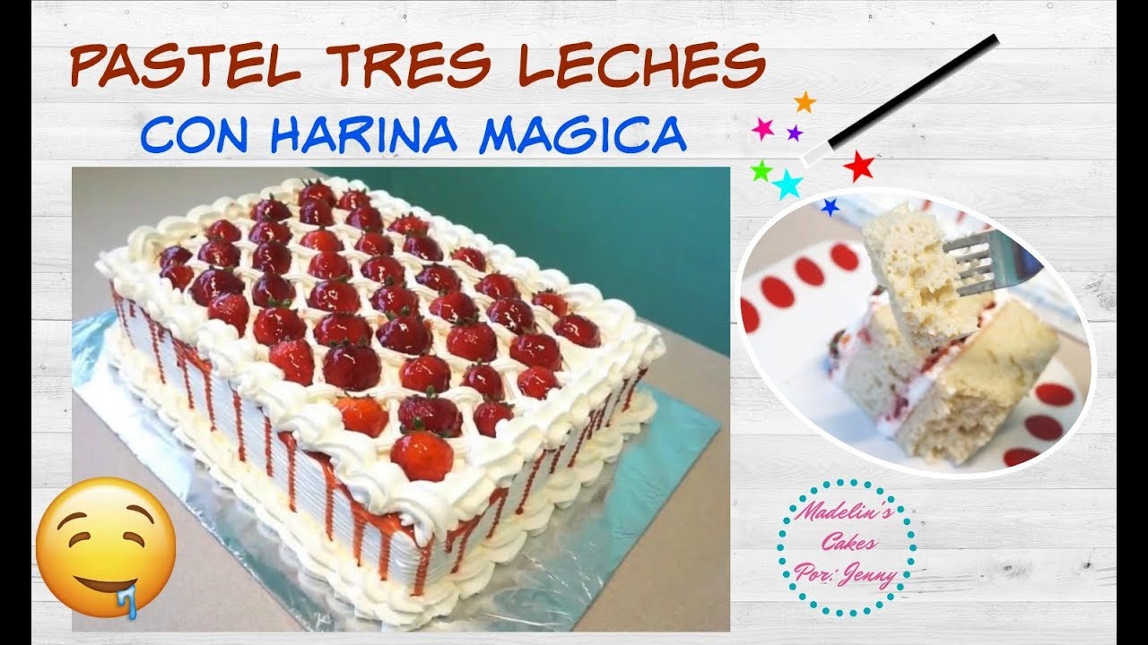 Pastel 3 Leches Con Harina Magica (Receta Recomendada)