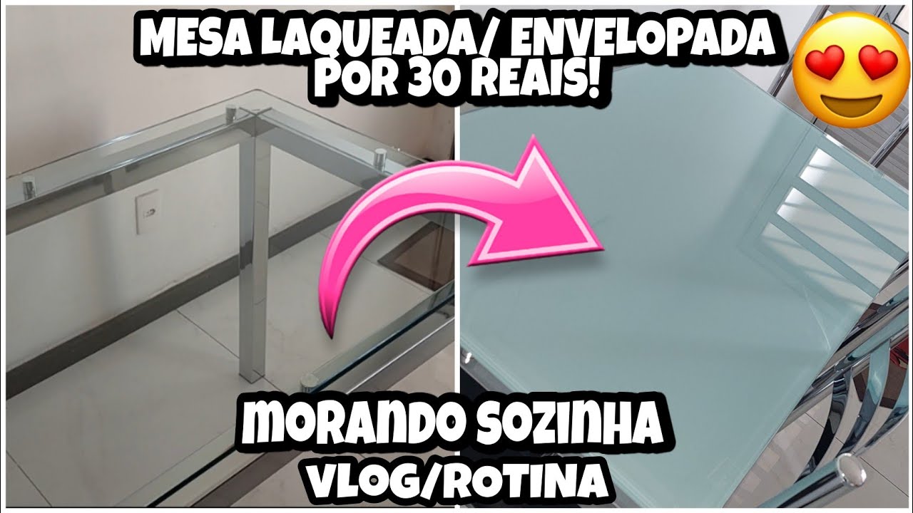 COMO ENVELOPAR A MESA DE VIDRO SOZINHA 😉/  GASTEI SÓ 30 REAIS E AMEI O RESULTADO😍/ VLOG/ ROTINA 💕