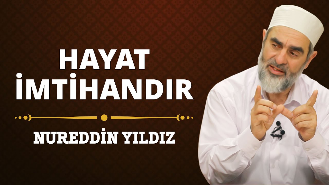 226) Hayat İmtihandır - Nureddin Yıldız - Sosyal Doku Vakfı