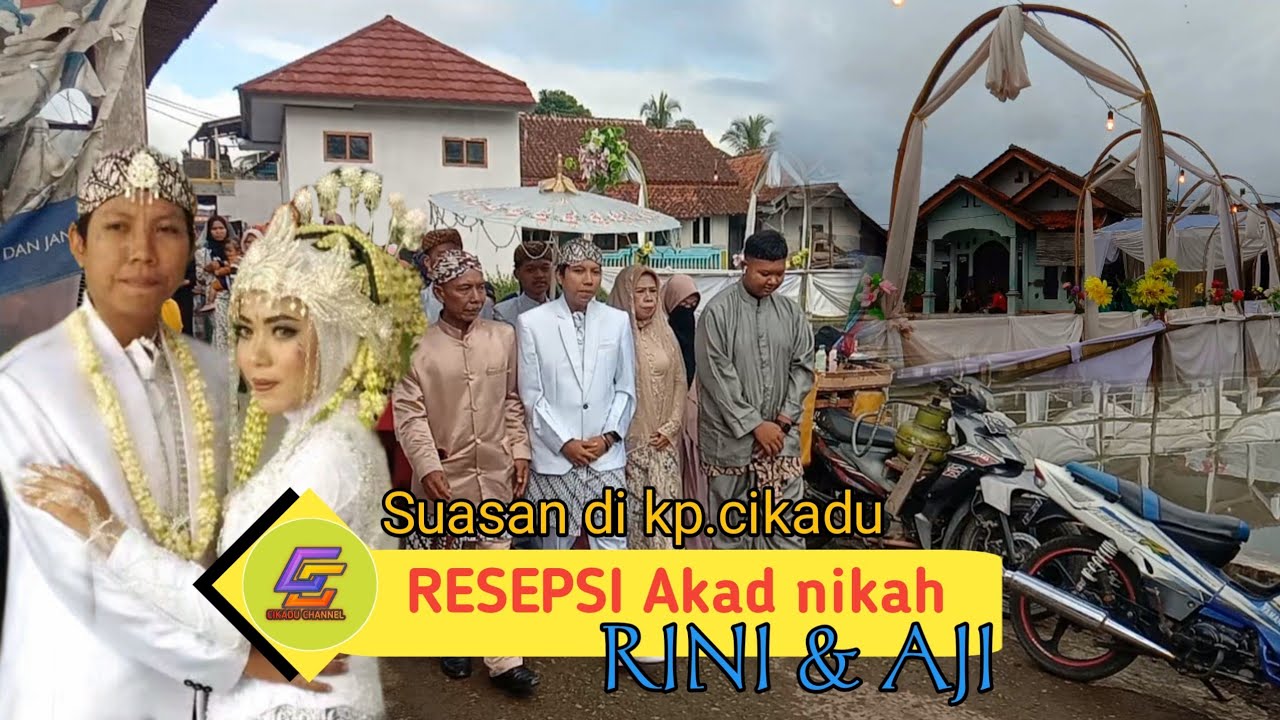 AKAD NIKAH [ RESEPSI PERNIKAHAN RINI & AJI ] CIKADU CHANNEL