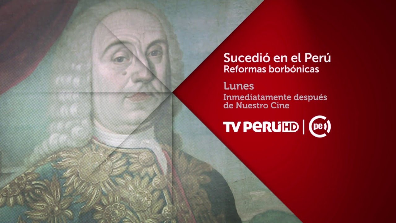Sucedio en el Per&uacute; -  Reformas Borb&oacute;nicas  Promo