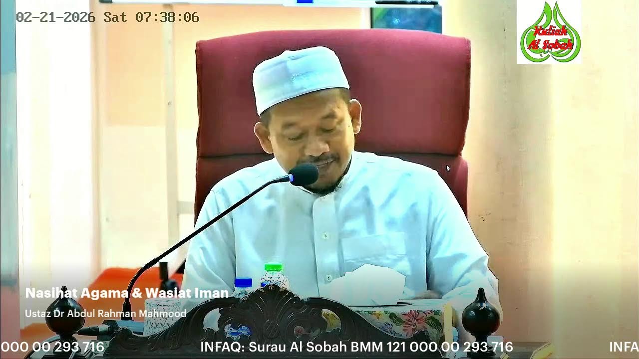 Kelas Subuh Surau Al-Sobah 21 Feb 2026 , Nasihat Agama Wasiat Iman, Ust Dr Abd Rahman Mahmood