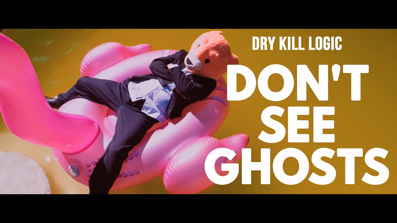 Dry Kill Logic - Don't See Ghosts [OFFICIAL VISUALIZER]